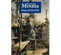 Vincent Moulia: Mutins de 1914-1918