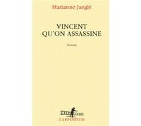 Vincent qu'on assassine – Gallimard