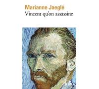 Marianne Jaeglé – Vincent qu'on assassine – Gallimard