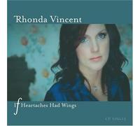 Vincent, Rhonda - If Heartaches Had Wings/One Step Ahead of Blues