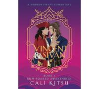 Vincent & Sivan: Book 1: Rum-Soaked Awakenings