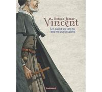 Vincent - Un saint au temps des mousquetaires - Jean Dufaux - Dargaud - cartonné - Bande dessinée