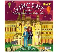 Lisa Nicol – Vincent und das Großartigste Hotel der Welt – Der Audio Verlag