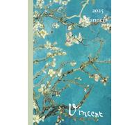 Vincent van Gogh 2025 Planner - Dated Monthly & Weekly Calendar for 12 Months: Almond Blossom 1890 Cover, Blank Notebook Pages Included, 6 x 9