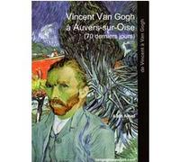 Alain Amiel – Vincent Van Gogh à Auvers-sur-Oise – Broché – L'Harmattan