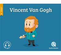 Vincent Van Gogh - Bruno Wennagel - Quelle Histoire - broché - Document jeunesse