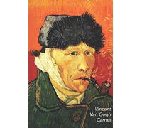 Vincent van Gogh Carnet: Autoportrait à l'Oreille Bandée et Pipe | Idéal pour l'École, Études, Recettes ou Mots de Passe | Parfait pour Prendre des Notes | Beau Journal