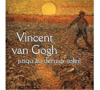 Vincent Van Gogh Jusqu'au Dernier Soleil