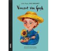 Vincent van Gogh – Little People, BIG DREAMS – Peu connu, aujourd'hui célèbre – Éd. allemande