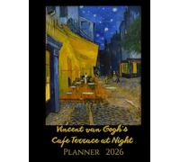Vincent van Gogh´s Cafe Terrace at Night Planner 2026