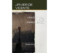 VINCENT Y EL VIAJE IMPROVISADO: (Guion en construcción)