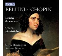 Vincenzo Bellini Bellini/Chopin: Liriche Da Camera/Opere Pianistiche (CD) Album