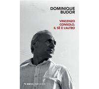 Vincenzo Consolo, il sé e l’Altro - Dominique Budor - Mimesis Edizioni - ebook (ePub) - Livre