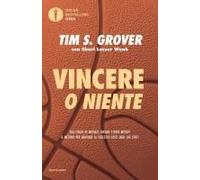 Vincere O Niente. Dal Coach Di Michael Jordan E Kobe Bryant Il Metodo Per Arrivare Al Successo Costi Quel Che Costi