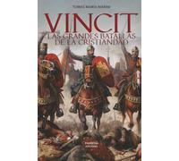 VINCIT: Las grandes batallas de la Cristiandad