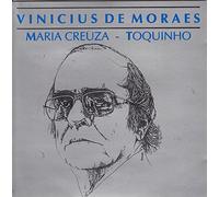 vincius de moraes - maria creuza - toquinho