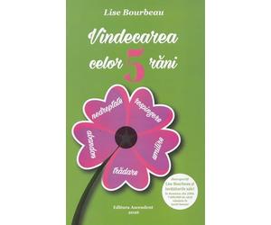 Vindecarea celor 5 rani - Lise Bourbeau, Editie in limba romana