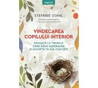 Vindecarea copilului interior - Stefanie Stahl