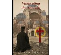 VINDICATING THE MESSIAH: The Functional Affirmation of the Crucifixion in the Quran
