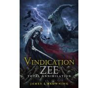 Vindication Zee: Total Annihilation