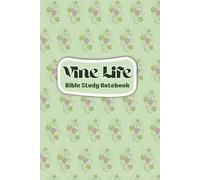 Vine Life: Bible Study Notebook: Help you Grow in your Christian Walk.