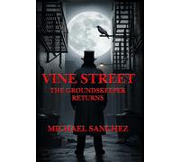 Vine Street: The Groundskeeper Returns