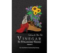 Vinegar In Strangers' Shoes: Exploring The Other Side