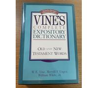 Vine's Complete Expository Dictionary of Old and New Testament Words