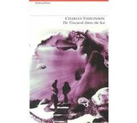 Vineyard Above the Sea Charles Tomlinson (Auteur)