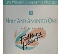 Vineyard - Holy and Anointed One - Touching the Father's Heart #2 (UK Import)