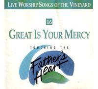 Vineyard Music Group - Great is Your Mercy - Touching The Father's Heart