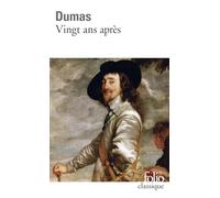 Alexandre Dumas père – Vingt ans après – Préface Dominique Fernandez – Poche