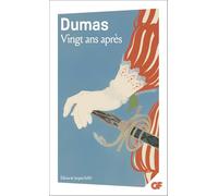 Alexandre Dumas Père – Vingt ans après – Roman – Poche – Flammarion