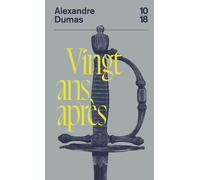 Vingt ans après - Alexandre Dumas Père - 10/18 - Poche - Roman