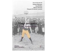 Vingt Ans Après... - Ecrire L'histoire Du Sport