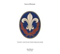 Vingt ans d'Action Française et autres souvenirs