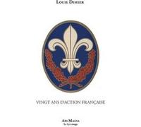 Vingt ans d'action francaise Louis Dimier (Auteur)
