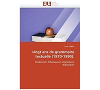 Vingt Ans De Grammaire Textuelle (1970-1990):