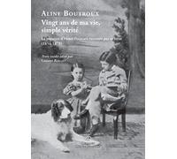 Vingt ans de ma vie, simple vérité: Jeunesse d'Henri Poincaré racontée par sa soeur (1854-1878)
