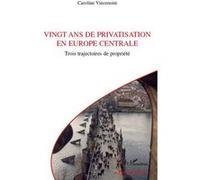 Vingt ans de privatisation en Europe centrale