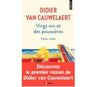 Vingt ans et des poussières - Didier Van Cauwelaert - Points - Poche - Roman