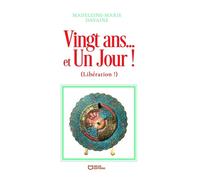 Vingt Ans - Et Un Jour ! - (Libération !)