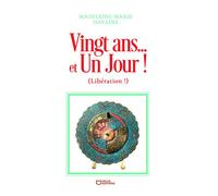 Vingt ans... et Un Jour ! (Libération !) - Madeleine-Marie Davaine - Hello - broché - Autobiographie
