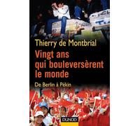 Vingt ans qui bouleversèrent le monde - De Berlin à Pékin: De Berlin à Pékin