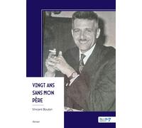 Vingt ans sans mon père - Vincent Bouton - Nombre 7 - broché - Roman