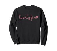 Vingt-Cinq Ans, 25 Ans Mignon pour Les Femmes de Son 25e Anniversaire Sweatshirt