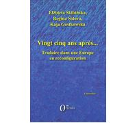 Vingt-cinq ans après... Traduire dans une Europe en reconfiguration - Regina Solova - Orizons - broché - Essai