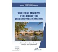 Vingt cinq ans de vie d'une collection: Quelle (s) histoire (s) en formation ?