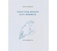 Vingt-cinq dessins d’un dormeur - Jean Cocteau - Fata Morgana - broché - Beau livre