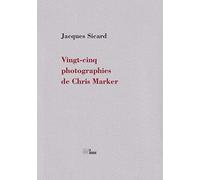 Vingt-cinq photographies de Chris Marker